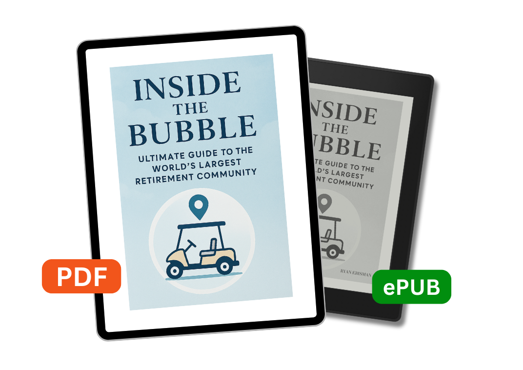 Inside the Bubble: Ultimate Guide to the World's Largest Retirement Community (E-book version)
